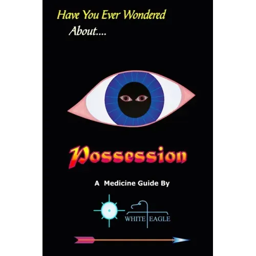 Possession: And The Spiritual Dynamics of the Mind