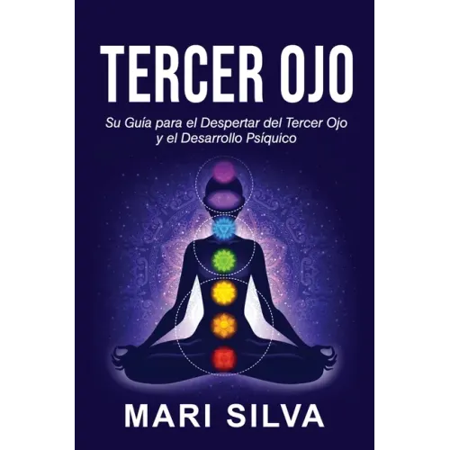 Tercer Ojo: Su guía para el despertar del tercer ojo y el desarrollo psíquico