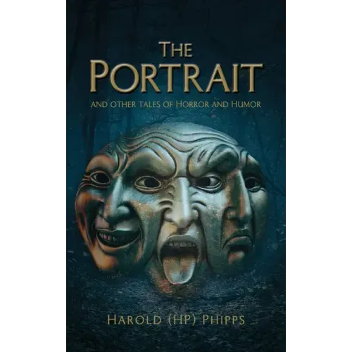 The Portrait and Other Tales of Horror and Humor