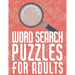 Word Search Puzzles For Adults: Large Print Word Find Puzzle Book with 4000 Words and 200 Puzzles with Solutions