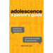Adolescence: A Parent's Guide