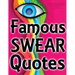 Famous Swearing: Sweary Quotes from Big Assholes in Blockbuster Movies...: A Swear Word Adult Coloring Book for Dirty Colouring