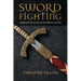 Sword Fighting: Applying God's word to win the battle for our mind