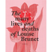 The Many Lives and Deaths of Louise Brunet: Manifesto of Fragility
