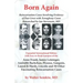 Born Again: Reincarnation Cases Involving Evidence of Past Lives, with Xenoglossy Cases Researched by Ian Stevenson, MD