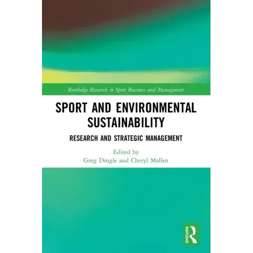 Sport and Environmental Sustainability: Research and Strategic Management