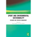 Sport and Environmental Sustainability: Research and Strategic Management