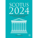Scotus 2024: Major Decisions and Developments of the Us Supreme Court