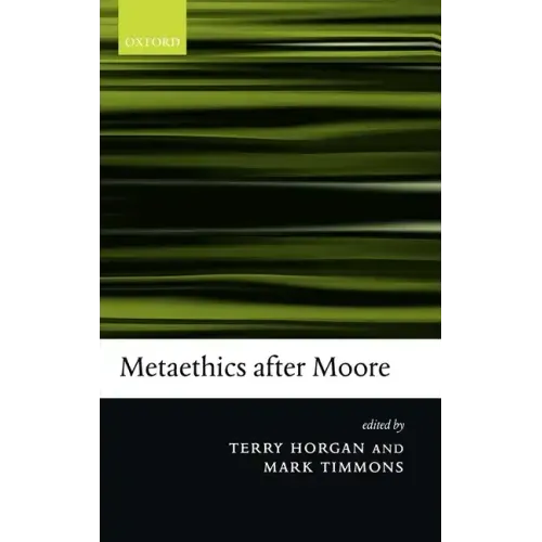 Metaethics After Moore