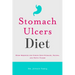 Stomach Ulcers Diet: Home Remedies for Curing Sour Stomach, Nausea, and Peptic Ulcers