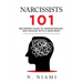NARCISSISTS 101 - Beginners guide to understanding and dealing with a narcissist