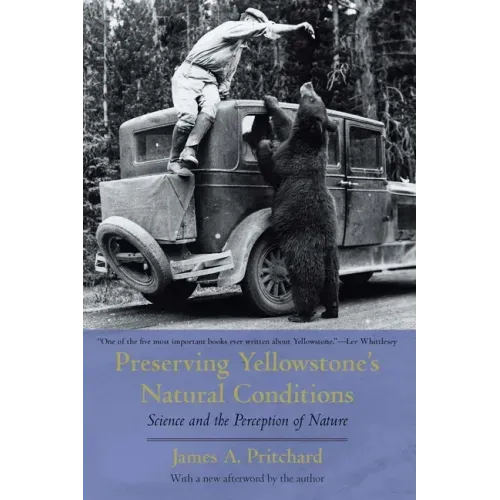 Preserving Yellowstone's Natural Conditions: Science and the Perception of Nature