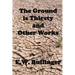 The Ground is Thirsty and Other Works