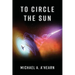 To Circle the Sun