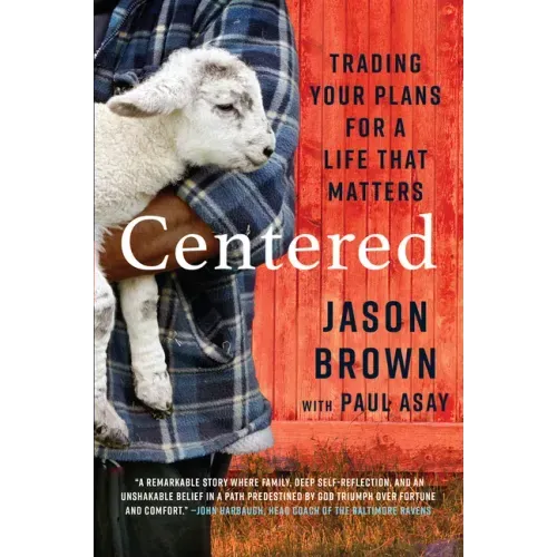 Centered: Trading Your Plans for a Life That Matters