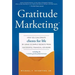 Gratitude Marketing: How You Can Create Clients for Life by Using 33 Simple Secrets from Successful Financial Advisors