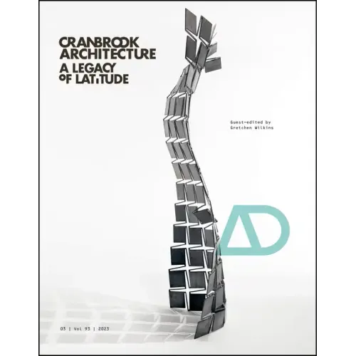 Cranbrook Architecture: A Legacy of Latitude