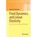 Fluid Dynamics and Linear Elasticity: A First Course in Continuum Mechanics