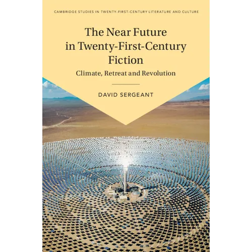 The Near Future in Twenty-First-Century Fiction