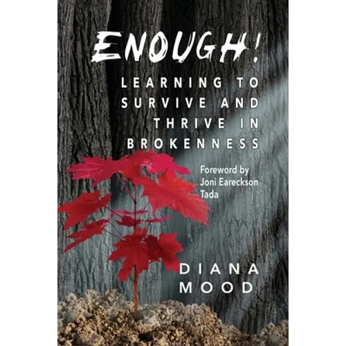 Enough! Learning to Survive and Thrive in Brokenness