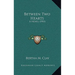 Between Two Hearts: A Novel (1901)