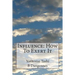 Influence: How To Exert It