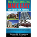 Real Estate Investing Made Easy: How To Get Rich, For Real