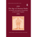 The Age of Thomas Nashe: Text, Bodies and Trespasses of Authorship in Early Modern England