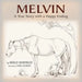 Melvin: A True Story with a Happy Ending