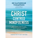 Christ-Centred Mindfulness: Connection to self and God