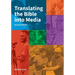 Translating the Bible into Media, Second Edition