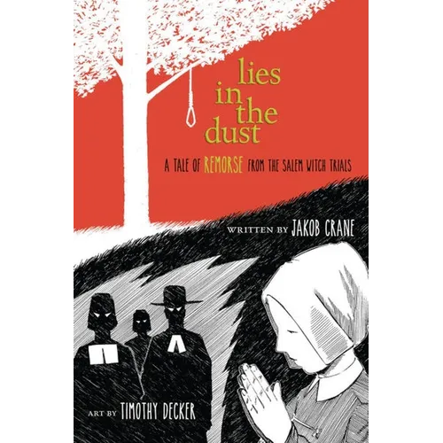 Lies in the Dust: A Tale of Remorse from the Salem Witch Trials