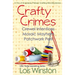 Crafty Crimes: a trio of Anastasia Pollack Crafting Mini-Mysteries