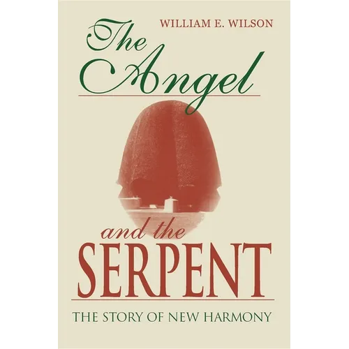 Angel and the Serpent: The Story of New Harmony