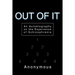 Out of It: An Autobiography on the Experience of Schizophrenia