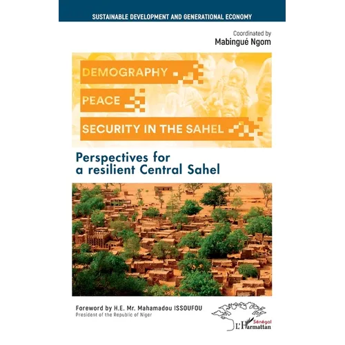 Demography, Peace and Security in the Sahel: Perspectives for a resilient Central Sahel