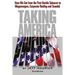Taking America: How We Got from the First Hostile Takeover to Megamergers, Corporate Raiding and Scandal