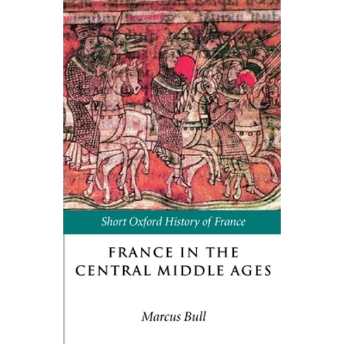 France in the Central Middle Ages: 900-1200
