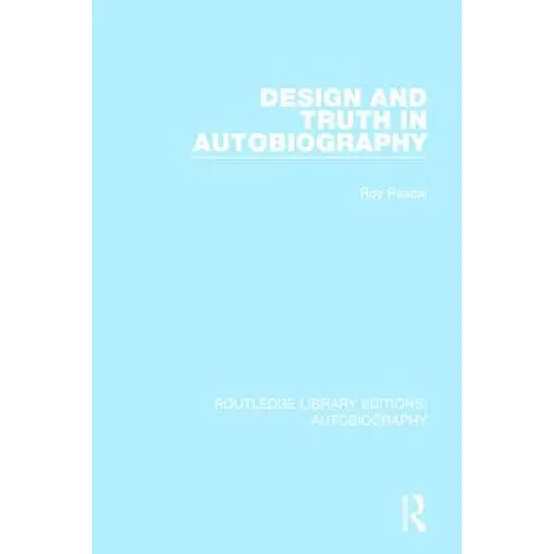 Design and Truth in Autobiography