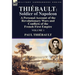 Thiébault: Soldier of Napoleon: Volume 1-a Personal Account of the Revolutionary Wars and Conflicts of the French First Empire
