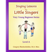 Singing Lessons for Little Singers: Level A - Very Young Beginner Series