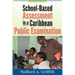 School-Based Assessment in a Caribbean Public Examination