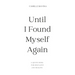 Until I Found Myself Again: A Quote Book for Self-Love and Healing