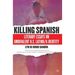Killing Spanish: Literary Essays on Ambivalent U.S. Latino/A Identity