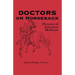 Doctors on Horseback: Pioneers of American Medicine