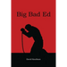 Big Bad Ed