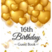 Sweet 16 Birthday Guest Book: An Elegant Gold Balloon Hearts Keepsake for a Sweet Sixteen - Square Hardcover Guest Sign-In Book with 105 Pages for Wis
