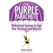 The Purple Parachute: Retirement Income to Age One Hundred and Beyond