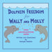 Dolphin Freedom for Wally and Molly
