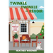 Twinkle Twinkle Au Revoir: A Mermaid Bay Christmas Shoppe Mystery